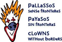 PaLLaSSoS SeNSe fRoNTeReS PaYaSoS SiN fRoNTeRaS cLOWNS WiTHout boRDeRS