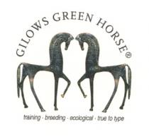 GILOWS GREEN HORSE training · breeding · ecological · true to type