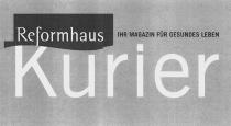 Reformhaus Kurier IHR MAGAZIN FÜR GESUNDES LEBEN