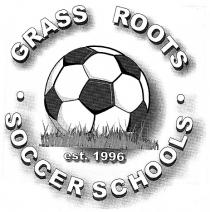 · GRASS ROOTS · SOCCER SCHOOLS est. 1996