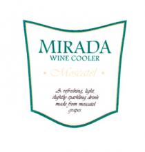 MIRADA WINE COOLER Moscatel A refreshing, light, slightly sparkling drink made from moscatel grapes.