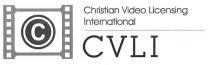 C Christian Video Licensing International CVLI