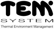 TEM SYSTEM Thermal Environment Management