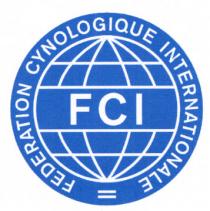 FCI FEDERATION CYNOLOGIQUE INTERNATIONALE