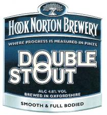 DOUBLE STOUT HOOK NORTON BREWERY WHERE PROGRESS IS MEASURED IN PINTS ALC 4.8% VOL BREWED IN OXFORDSHIRE SMOOTH & FULL BODIED