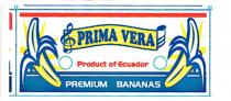 PRIMA VERA Product of Ecuador PREMIUM BANANAS