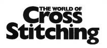 THE WORLD OF Cross Stitching