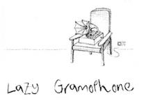 Lazy Gramophone