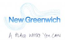 New Greenwich A PLACE WHERE YOU CAN