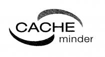 CACHE minder