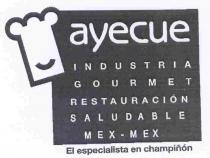 ayecue - INDUSTRIA GOURMET RESTAURACIÓN SALUDABLE MEX-MEX - El especialista en champiñon