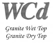 WCd Granite Wet Top Granite Dry Top