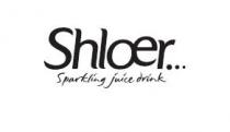 Shloer... Sparkling juice drink