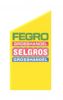 FEGRO GROSSHANDEL SELGROS GROSSHANDEL