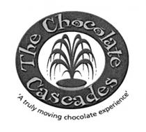 The Chocolate Cascades 'A truly moving chocolate experience'