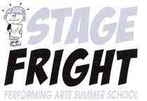 STAGE FRIGHT PERFORMING ARTS SUMMER SCHOOL