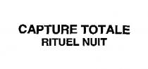 CAPTURE TOTALE RITUEL NUIT