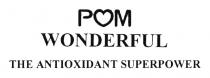 POM WONDERFUL THE ANTIOXIDANT SUPERPOWER