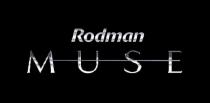 Rodman MUSE