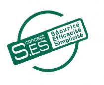 S.E.S concept Sécurité Efficacité Simplicité