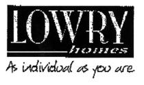 LOWRY homes As individual as you are