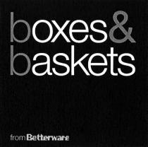 boxes& baskets from Betterware