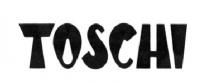 TOSCHI