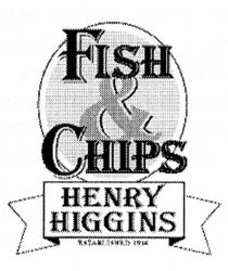 FISH & CHIPS HENRY HIGGINS