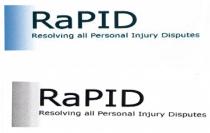 RaPID Resolving all Personal Injury Disputes