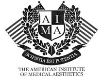 AIMA SCIENTIA EST POTENTIA THE AMERICAN INSTITUTE OF MEDICAL AESTHETICS