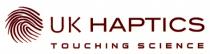 UK HAPTICS TOUCHING SCIENCE