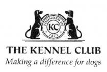 KC FOUNDED IN 1873 THE KENNEL CLUB Making a difference for dogs