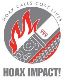 HOAX CALLS COST LIVES 999 HOAX IMPACT!