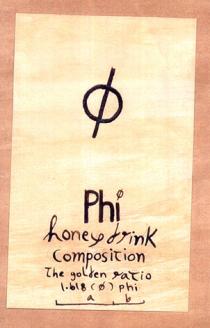 Phi honey drink composition The golden ratio 1.618 phi a b