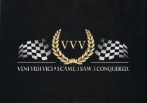 VVV VENI VIDI VICI I CAME. I SAW. I CONQUERED.