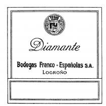 DIAMANTE BODEGAS FRANCO-ESPANOLA S.A. LOGRONO