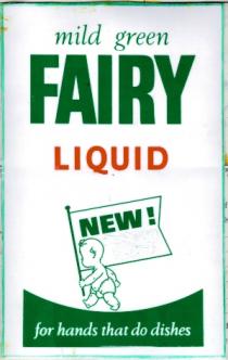 MILD GREEN FAIRY LIQUID NEW FOR HANDS THAT DO DISHES