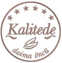 Kalitede daima öncü