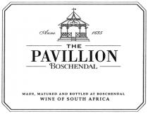 THE PAVILLION BOSCHENDAL ANNO 1685 MADE, MATURED AND BOTTLED AT BOSCHENDAL WINE OF SOUTH AFRICA