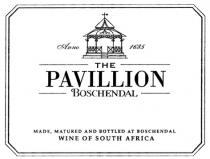 THE PAVILLION BOSCHENDAL Anno 1685 MADE, MATURED AND BOTTLED AT BOSCHENDAL WINE OF SOUTH AFRICA