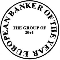 EUROPEAN BANKER OF THE YEAR - THE GROUP OF 20+1