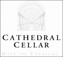 CATHEDRAL CELLAR WINE TO TREASURE.