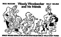 Woody Woodpecker and his friends Buzz Buzzard Wally Walrus Space Mouse Oswald Splinter Knothead Chilly Willy Andy Panda