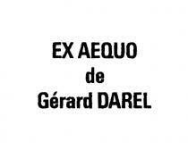 EX AEQUO de Gérard DAREL