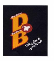 D 'N' B Dandelion Burdock tall, dark & drinksome