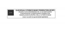 ECBF EUROPEAN CITIZEN'S BAND FEDERATION (ECBF) FEDERATION EUROPEENNE DE LA CITIZEN'S BAND EUROPÄISCHE CITIZEN'S BAND FÖDERATION FEDERAZIONE EUROPEA DELLA CITIZEN'S BAND (Users' non profit non governmental organization)