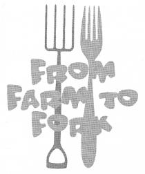 FROM FARM TO FORK