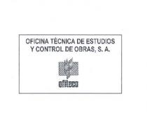 OFICINA TÉCNICA DE ESTUDIOS Y CONTROL DE OBRAS, S.A. OFITECO