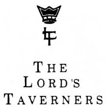 LT THE LORD'S TAVERNERS