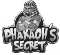 PHARAOH'S SECRET